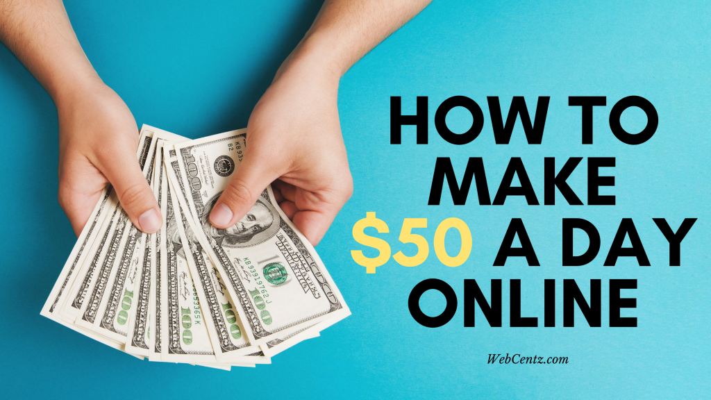 How to make $50 a day online