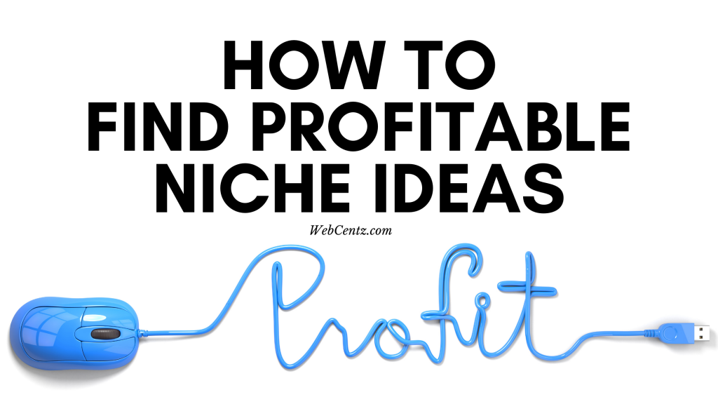 How to find profitable niche ideas for affiliate marketing
